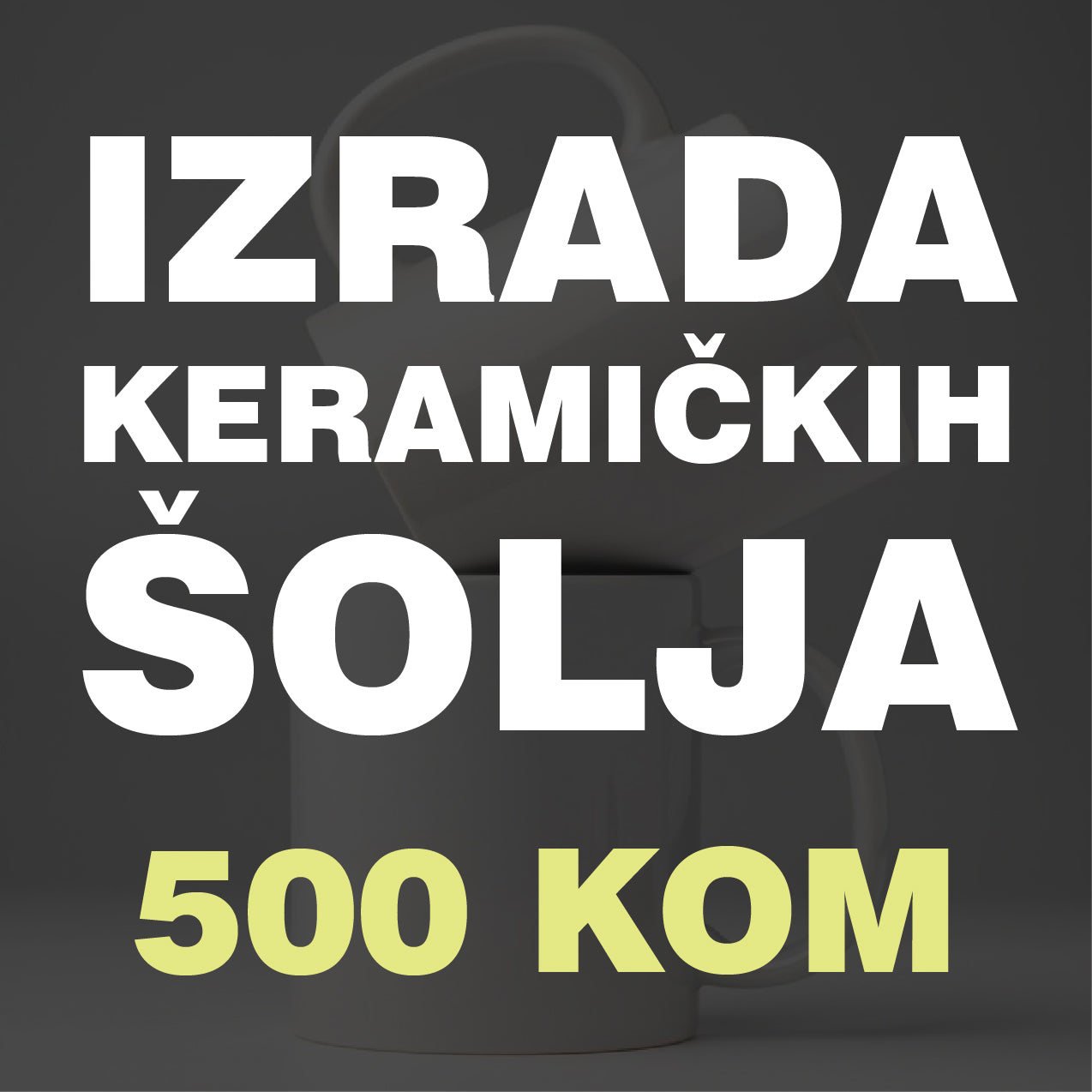 Izrada keramičkih šolja 500 kom