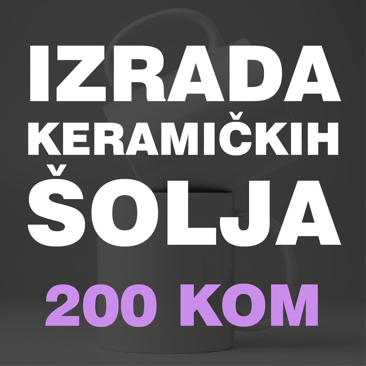 Izrada keramičkih šolja 200 kom